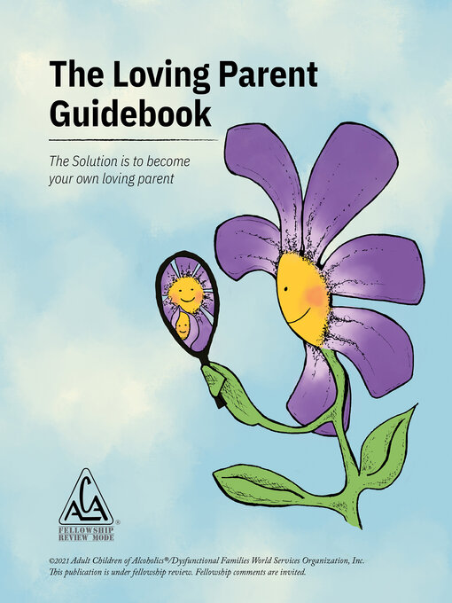 Détails du titre pour The Loving Parent Guidebook par ACA WSO INC. - Liste d'attente